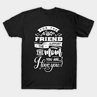 Funny Mother's day quote, happy mother's day gift idea T-Shirt